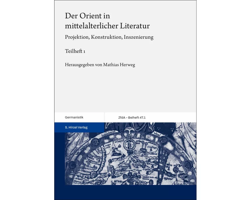 Der Orient in mittelalterlicher Literatur. Bd. 1