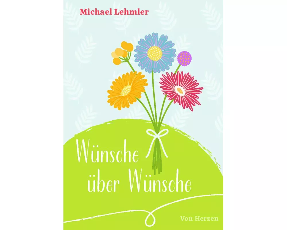 Wünsche über Wünsche