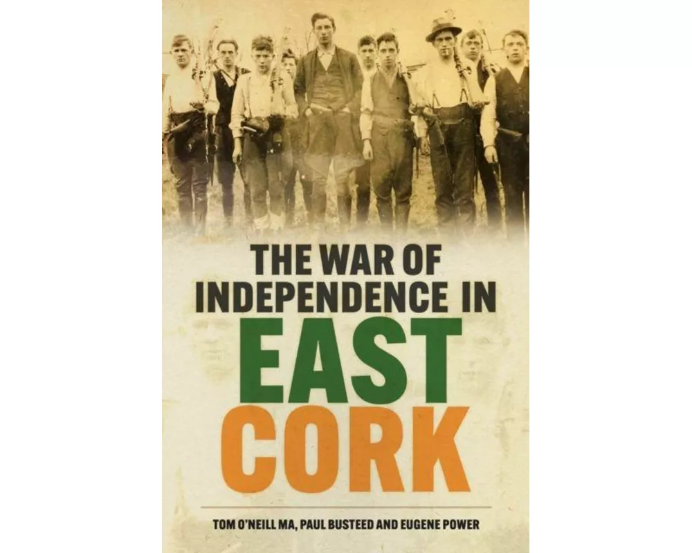 The War of Independence in East Cork