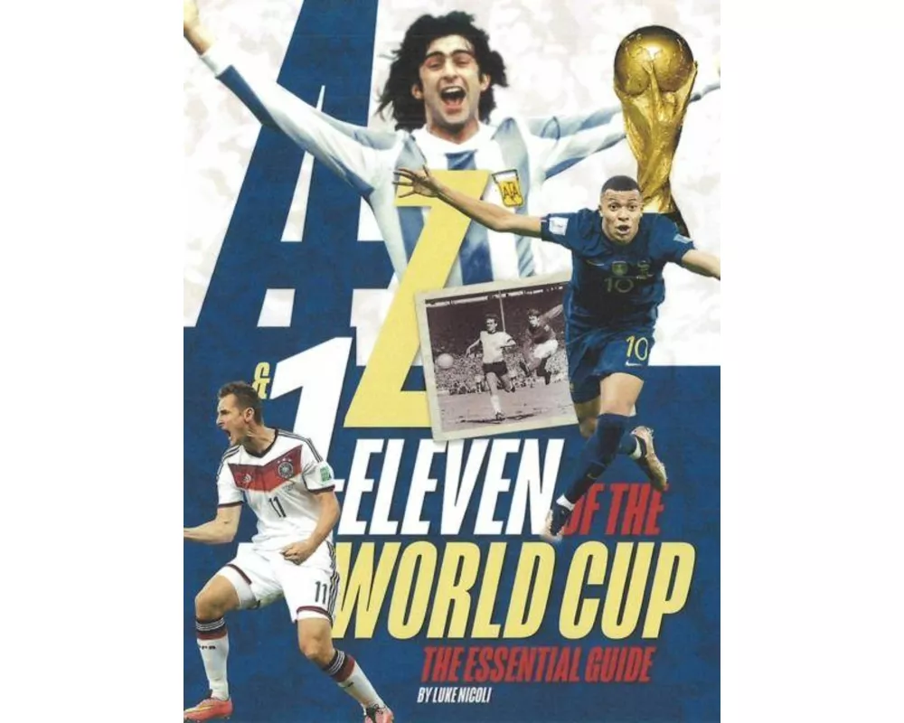 A-Z & 1-Eleven of the World Cup