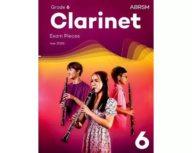Clarinet Exam Pieces from 2026, ABRSM Grade 6