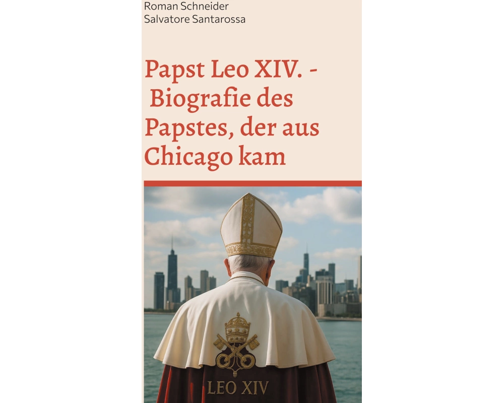 Papst Leo XIV. - Biografie des Papstes, der aus Chicago kam