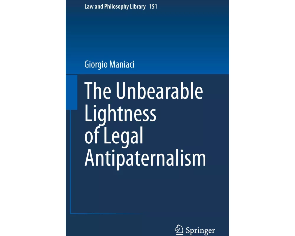 The Unbearable Lightness of Legal Antipaternalism