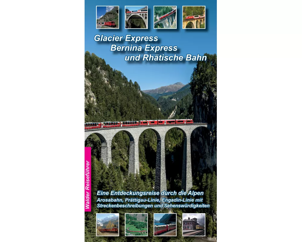Glacier Express, Bernina Express und Rhätische Bahn