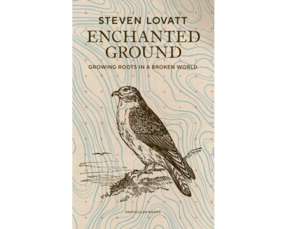 Enchanted Ground: Growing Roots in a Broken World (Signed Edition)