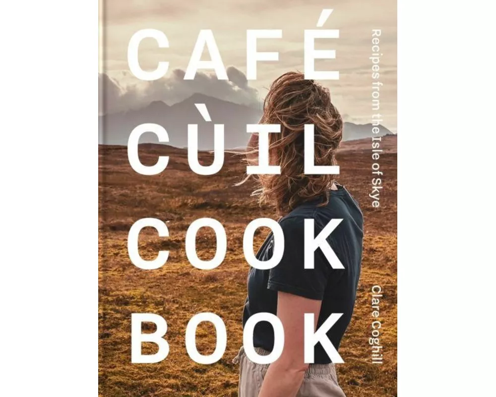 Cafe Cuil Cookbook