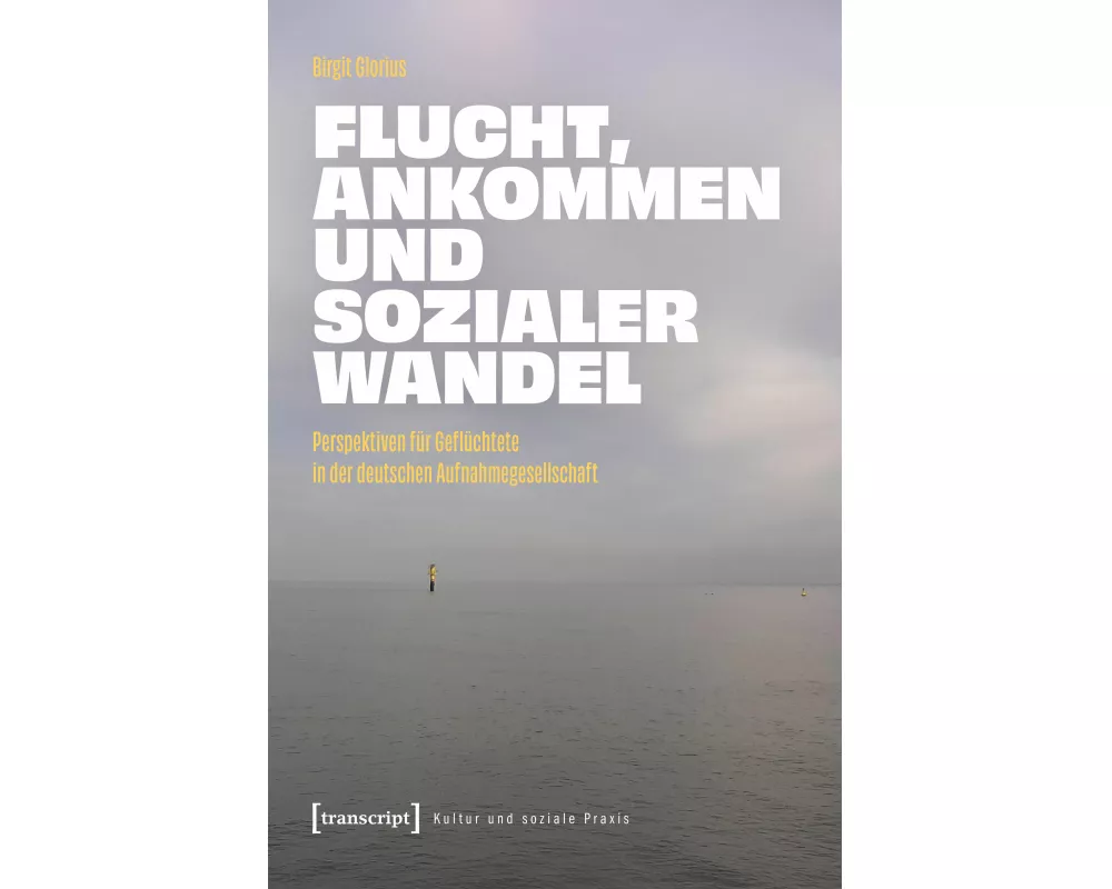 Flucht, Ankommen und sozialer Wandel