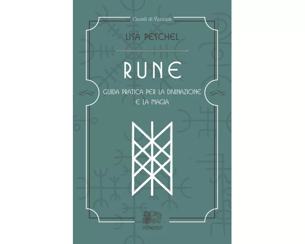 Rune. Guida pratica per la divinazione e la magia