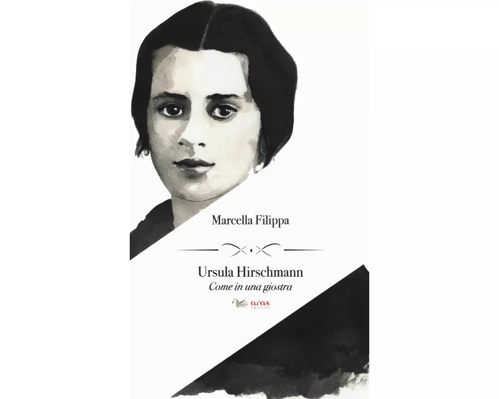Ursula Hirschmann. Come in una giostra