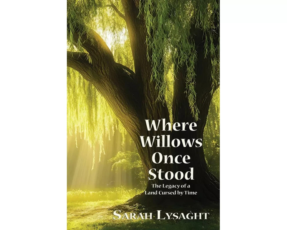 Where Willows Once Stood