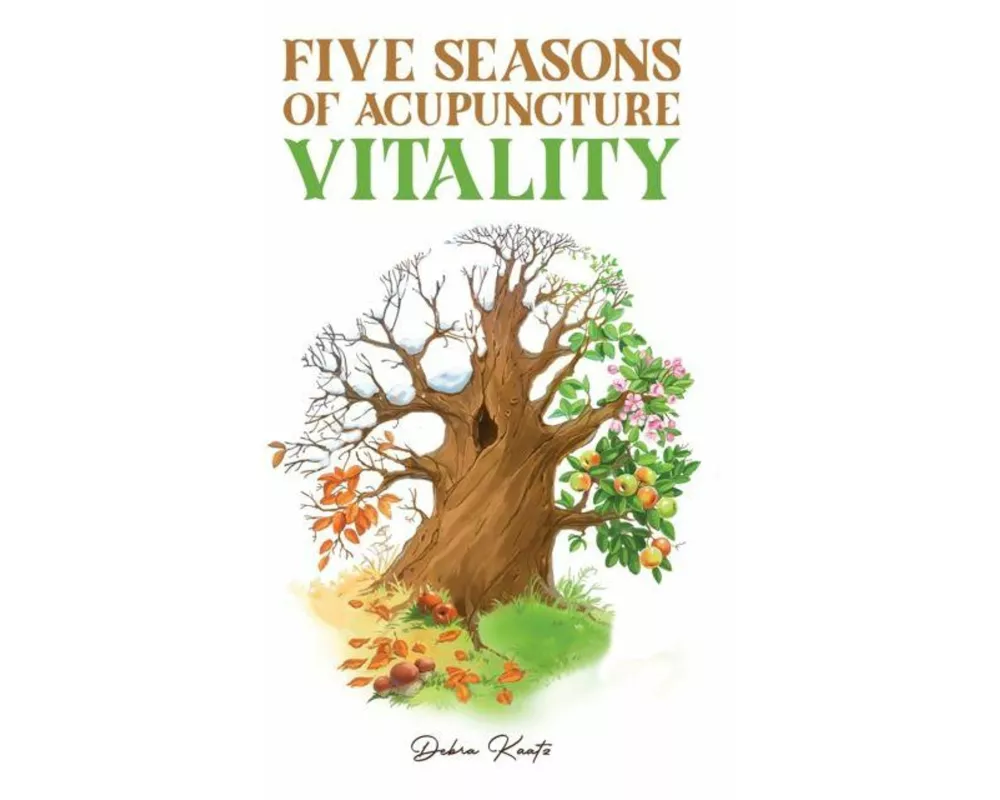 Five Seasons of Acupuncture Vitality