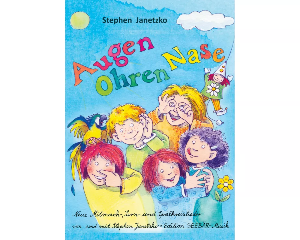 Augen, Ohren, Nase - Das Liederbuch