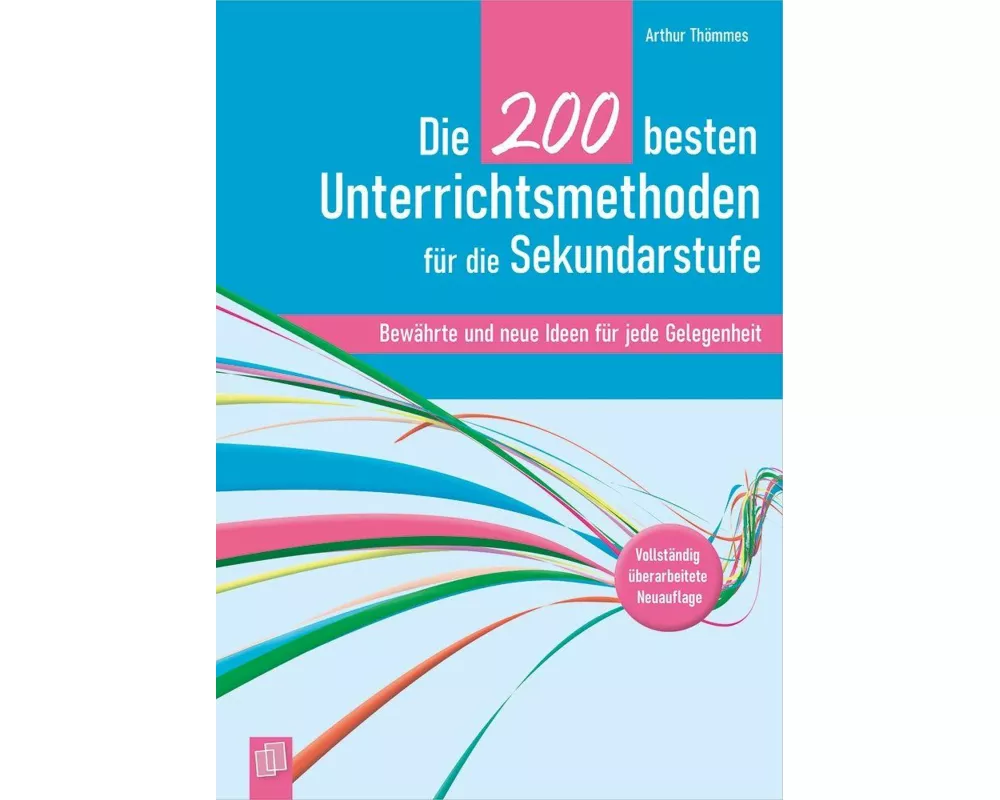 Die 200 besten Unterrichtsmethoden für die Sekundarstufe