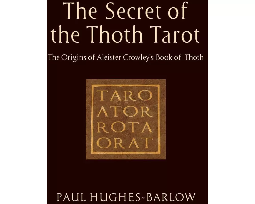The Secret of the Thoth Tarot