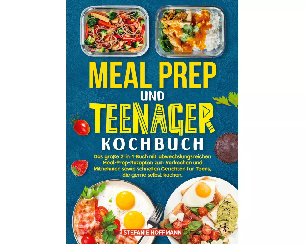 Meal Prep und Teenager Kochbuch