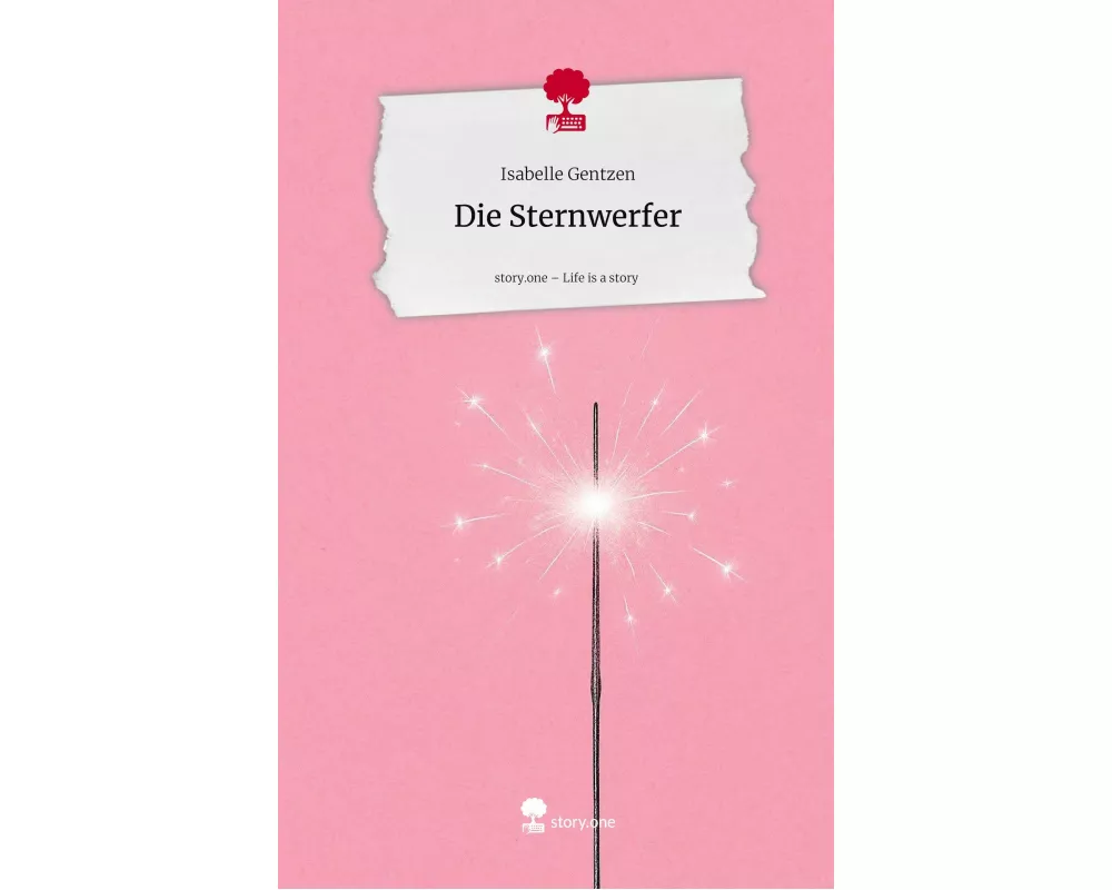 Die Sternwerfer. Life is a Story - story.one