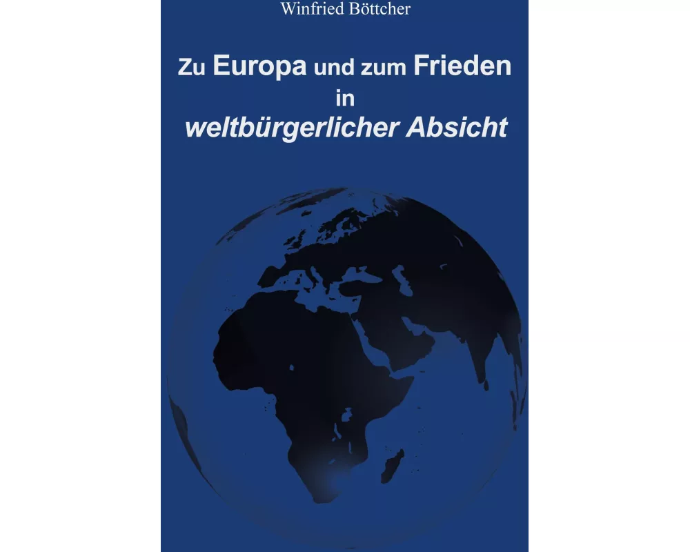 Zu Europa und zum Frieden in weltbürgerlicher Absicht