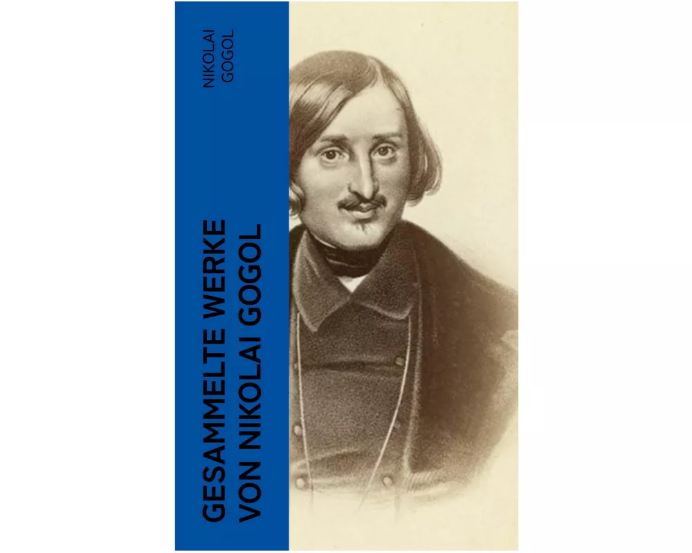 Gesammelte Werke von Nikolai Gogol