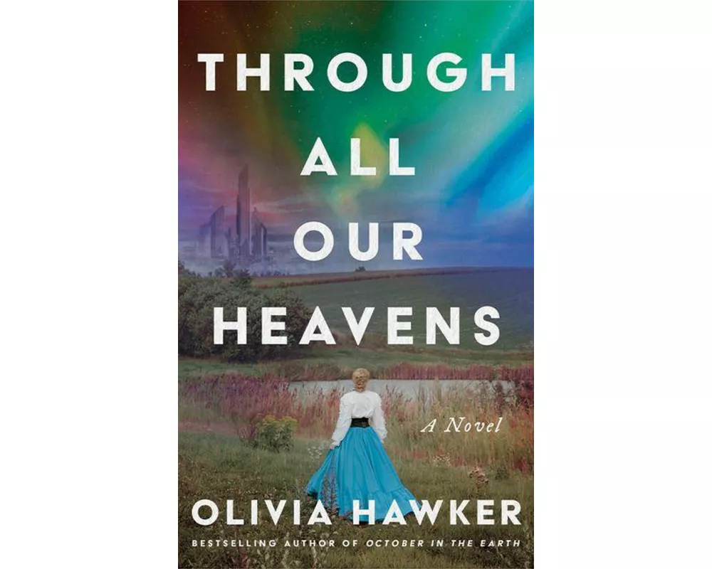Through All Our Heavens
