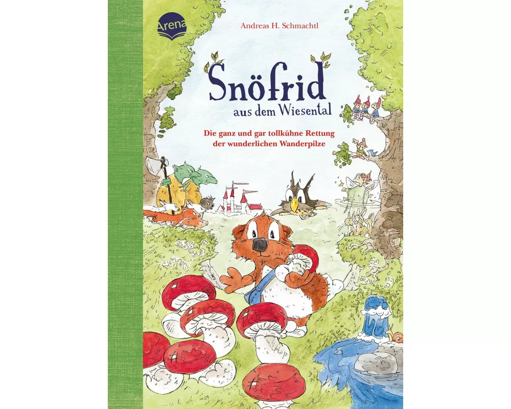 Snöfrid aus dem Wiesental (7). Die ganz und gar tollkühne Rettung der wunderlichen Wanderpilze