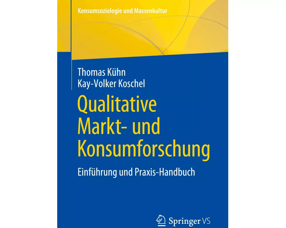 Qualitative Markt- und Konsumforschung