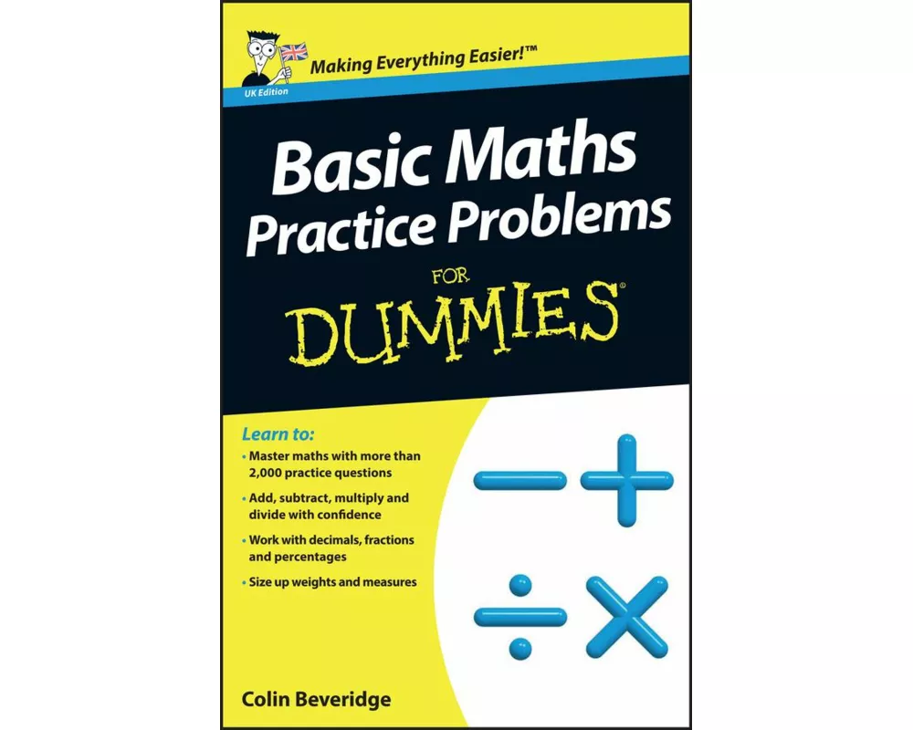 Basic Maths Practice Problems For Dummies, UK Edition