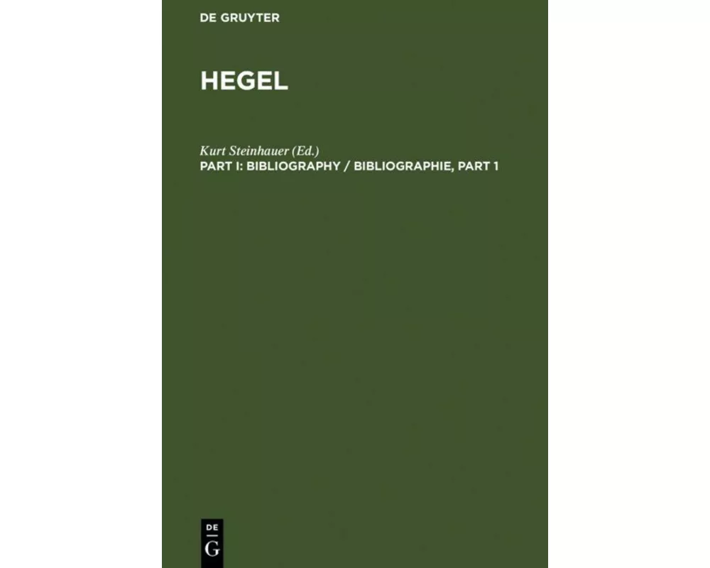 Hegel Bibliography / Hegel Bibliographie. [Part I]
