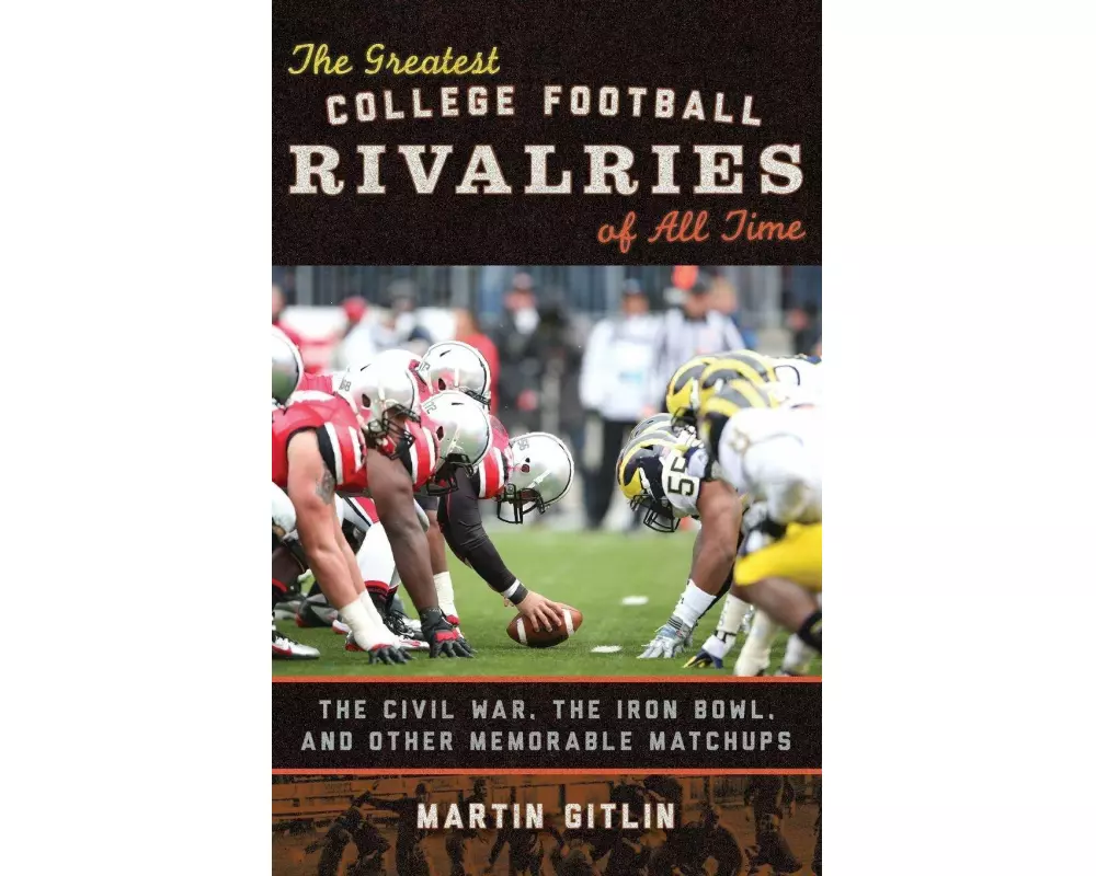 The Greatest College Football Rivalries of All Time