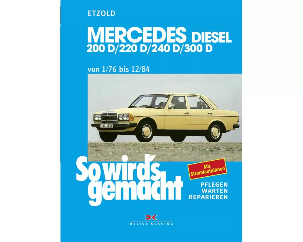 Mercedes 200 D/220 D/240 D/300 D 1/76 bis 12/84