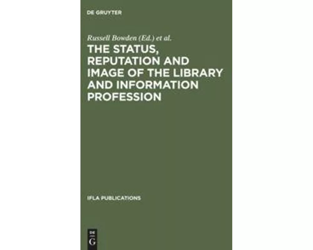 The Status, Reputation and Image of the Library and Information Profession