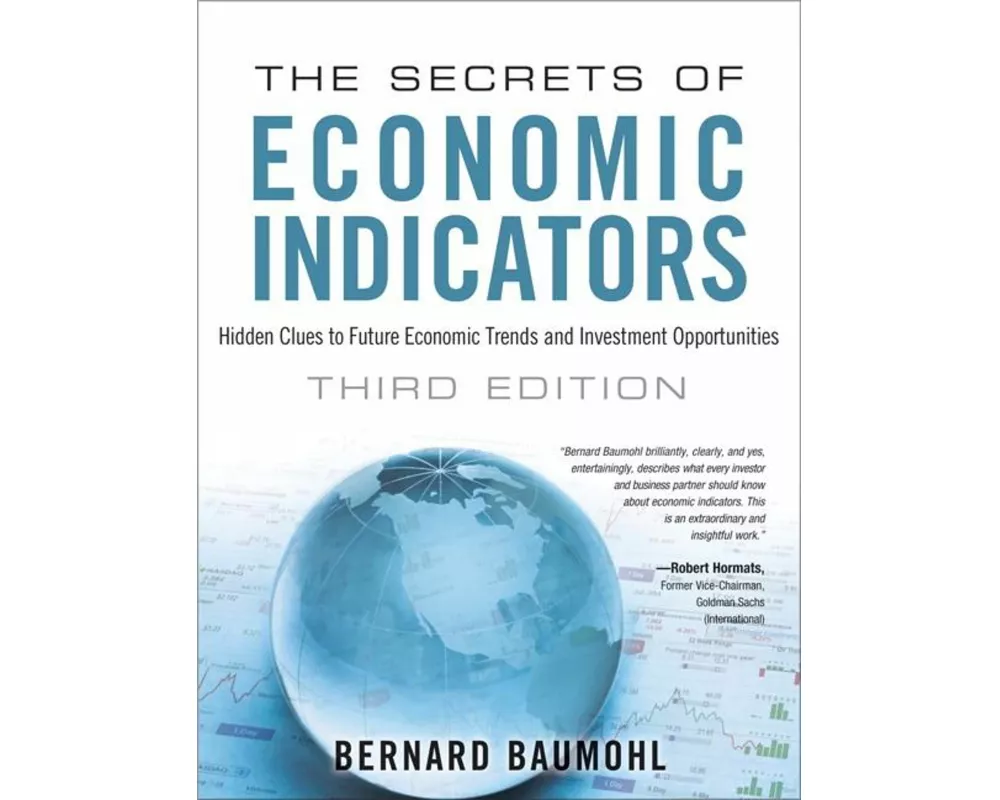 Secrets of Economic Indicators, The: Hidden Clues to Future Economic Trends and Investment Opportunities