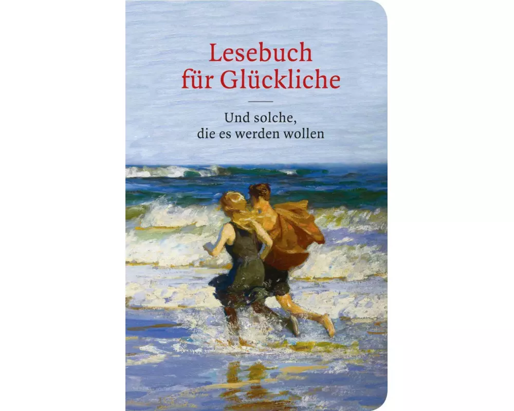 Lesebuch für Glückliche