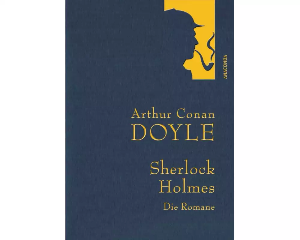 Arthur Conan Doyle,Sherlock Holmes. Die Romane