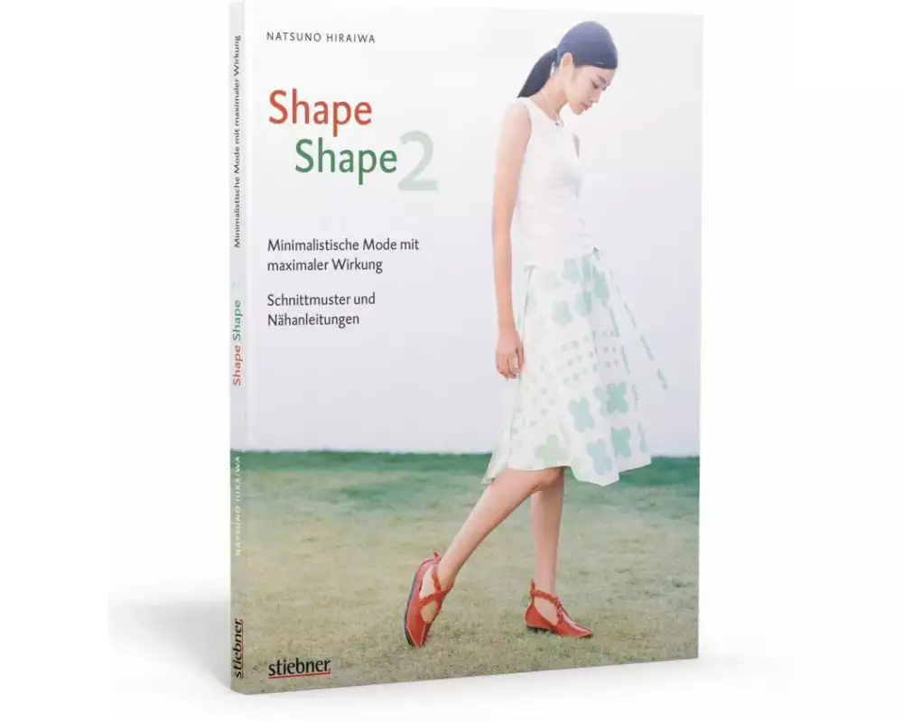 Shape Shape 2 - Minimalistische Mode mit maximaler Wirkung - Schnittmuster und Nähanleitungen