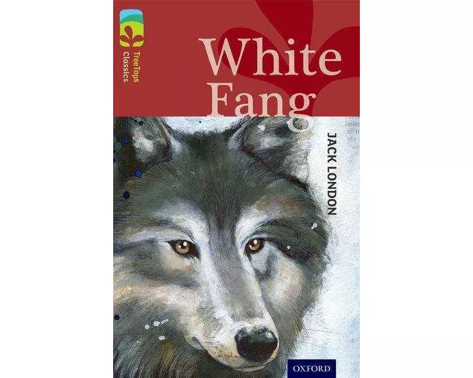 Oxford Reading Tree TreeTops Classics: Level 15: White Fang