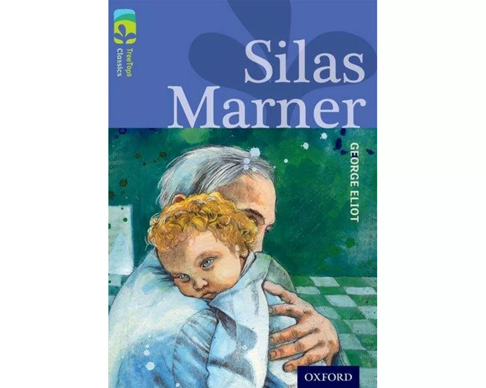 Oxford Reading Tree TreeTops Classics: Level 17 More Pack A: Silas Marner