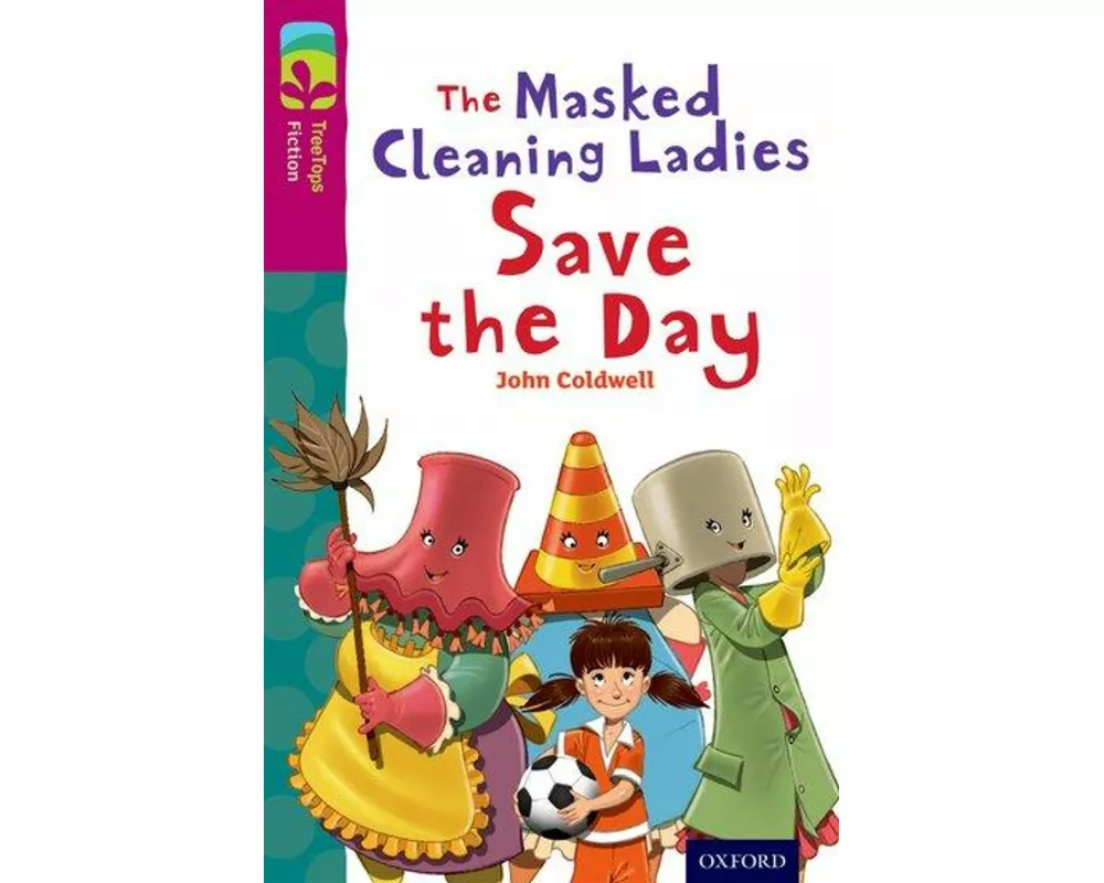 Oxford Reading Tree TreeTops Fiction: Level 10: The Masked Cleaning Ladies Save the Day