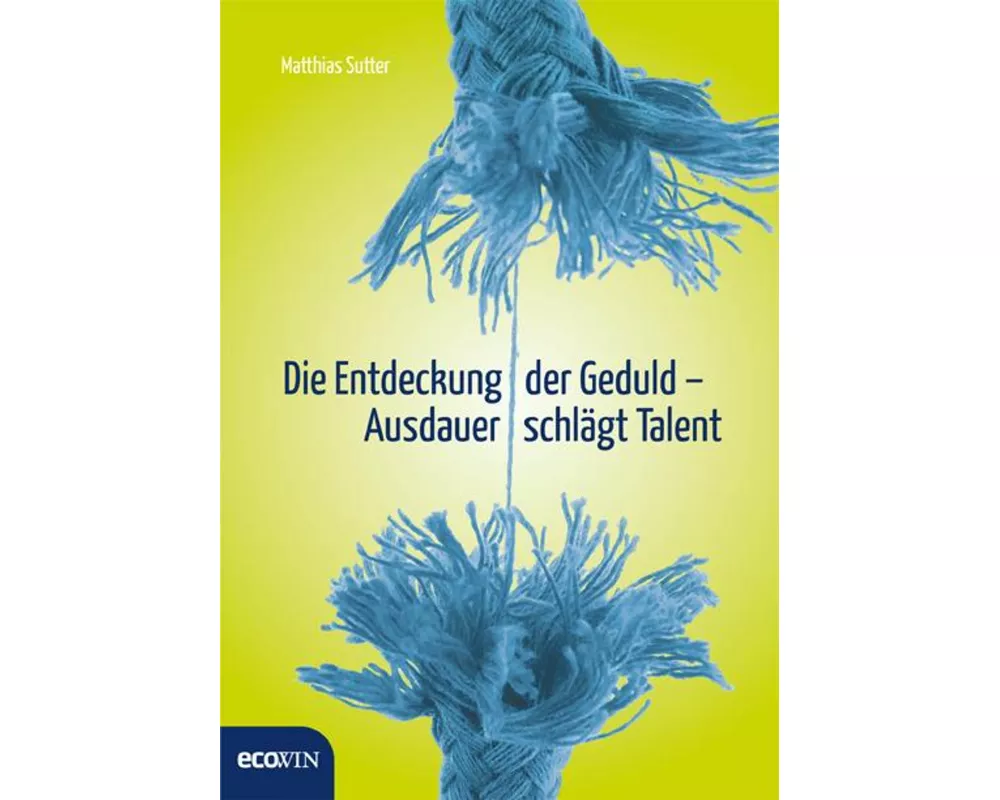 Die Entdeckung der Geduld