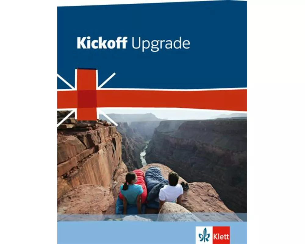 Kickoff Upgrade. Englisch zum Realschulabschluss. Schülerbuch