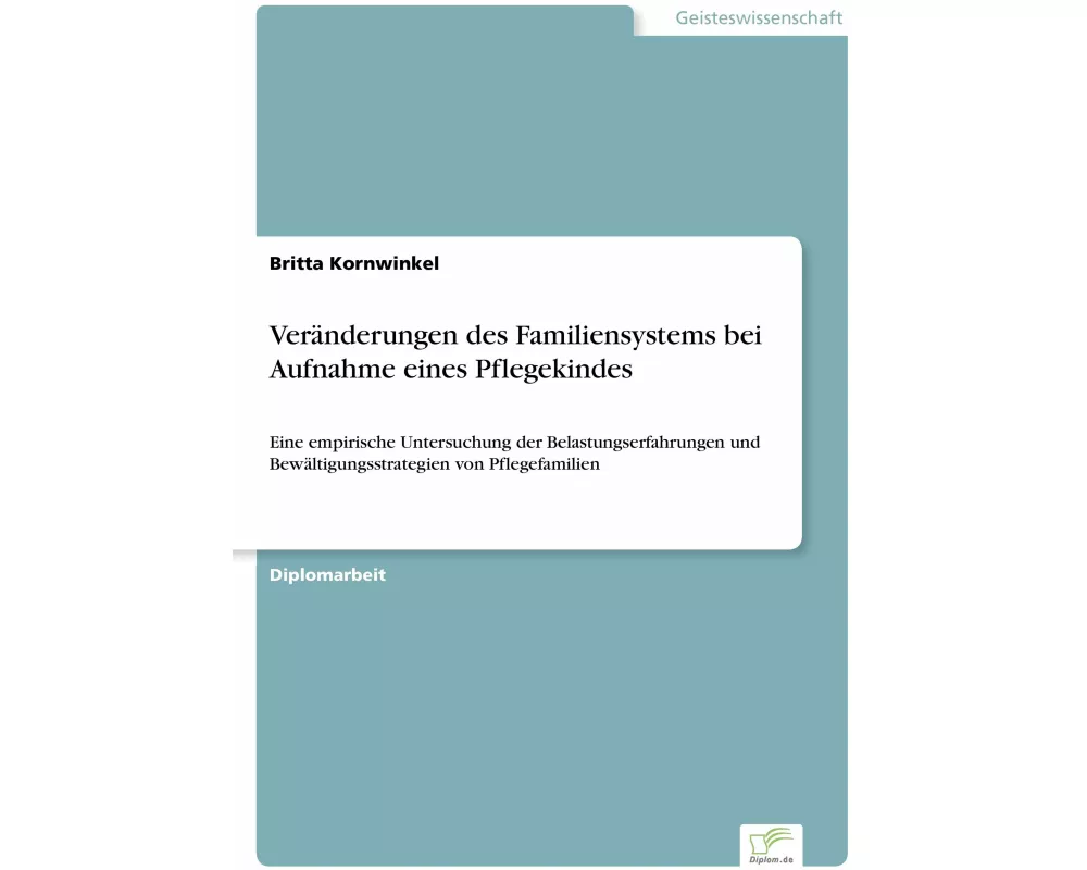 Veränderungen des Familiensystems bei Aufnahme eines Pflegekindes