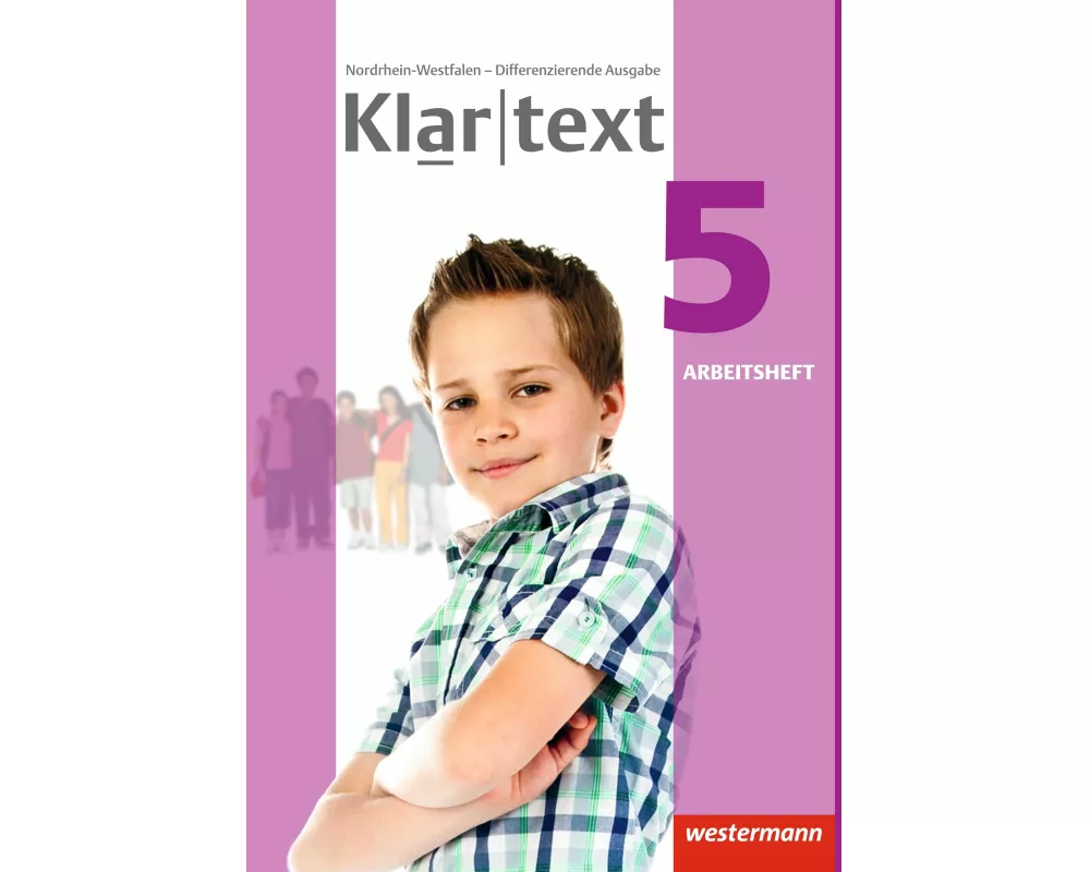 Klartext - Differenzierende Ausgabe 2014 für Nordrhein-Westfalen