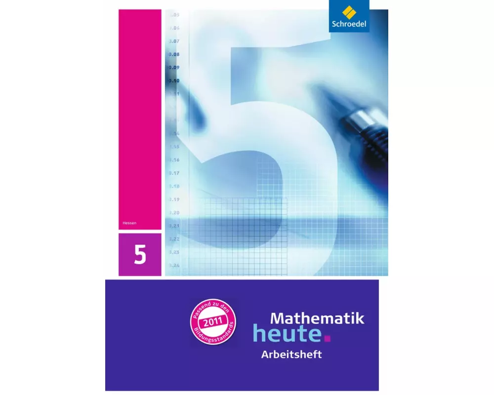 Mathematik heute - Ausgabe 2011 für Hessen