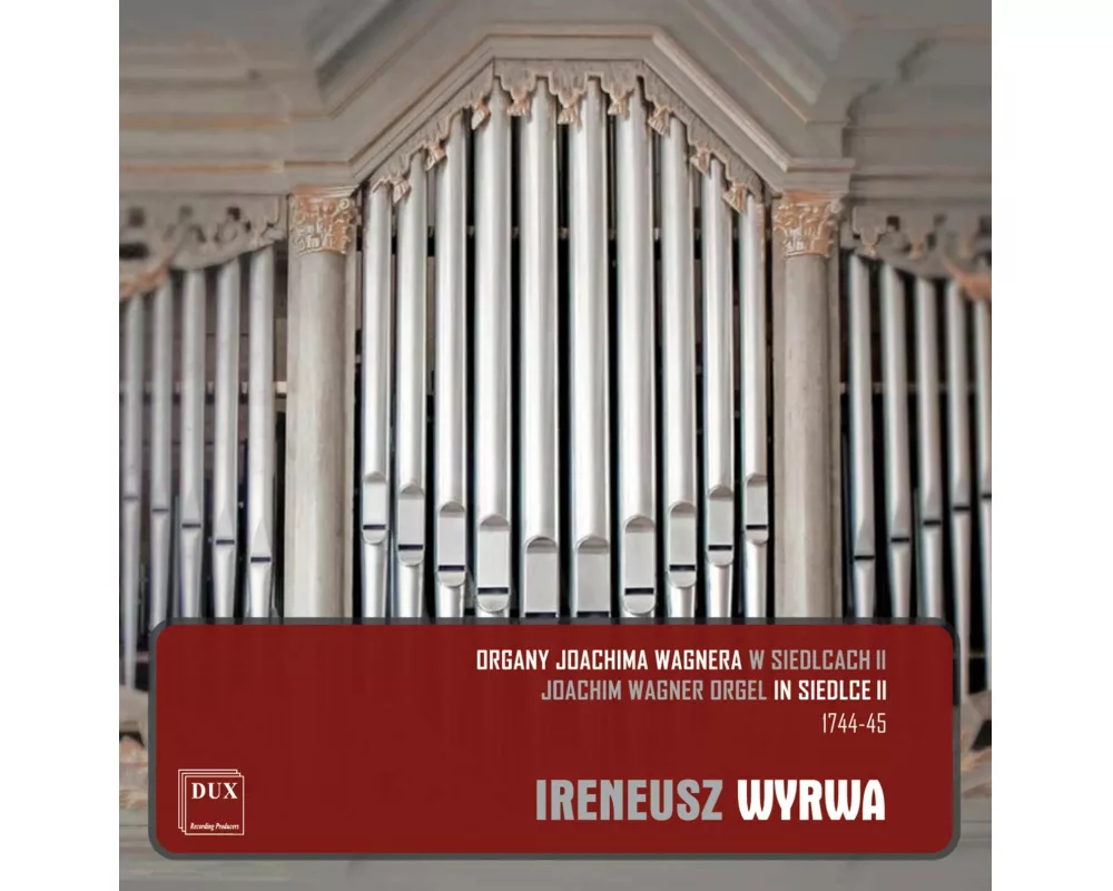 Die Joachim Wagner-Orgel in Siedlce Vol.2