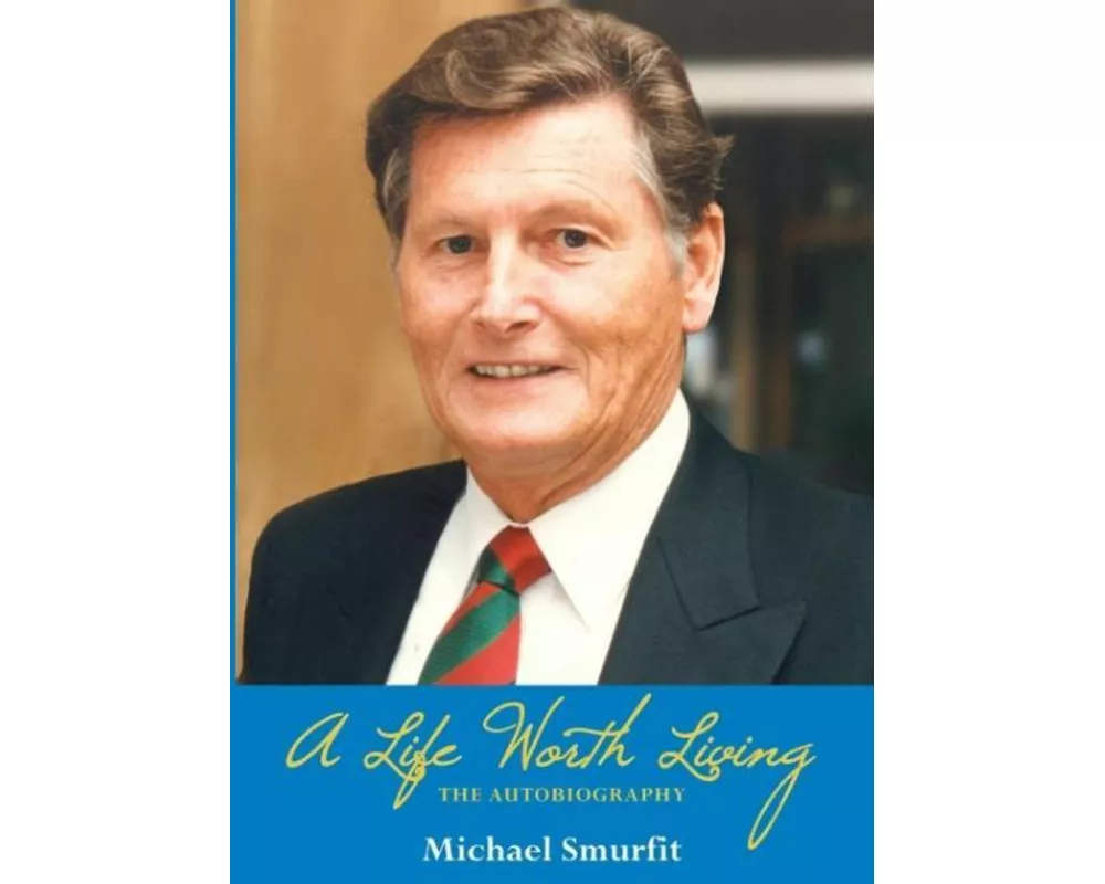 A Life Worth Living: The Autobiography