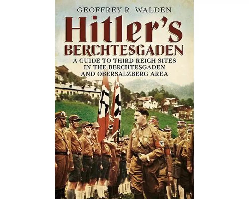 Hitler's Berchtesgaden