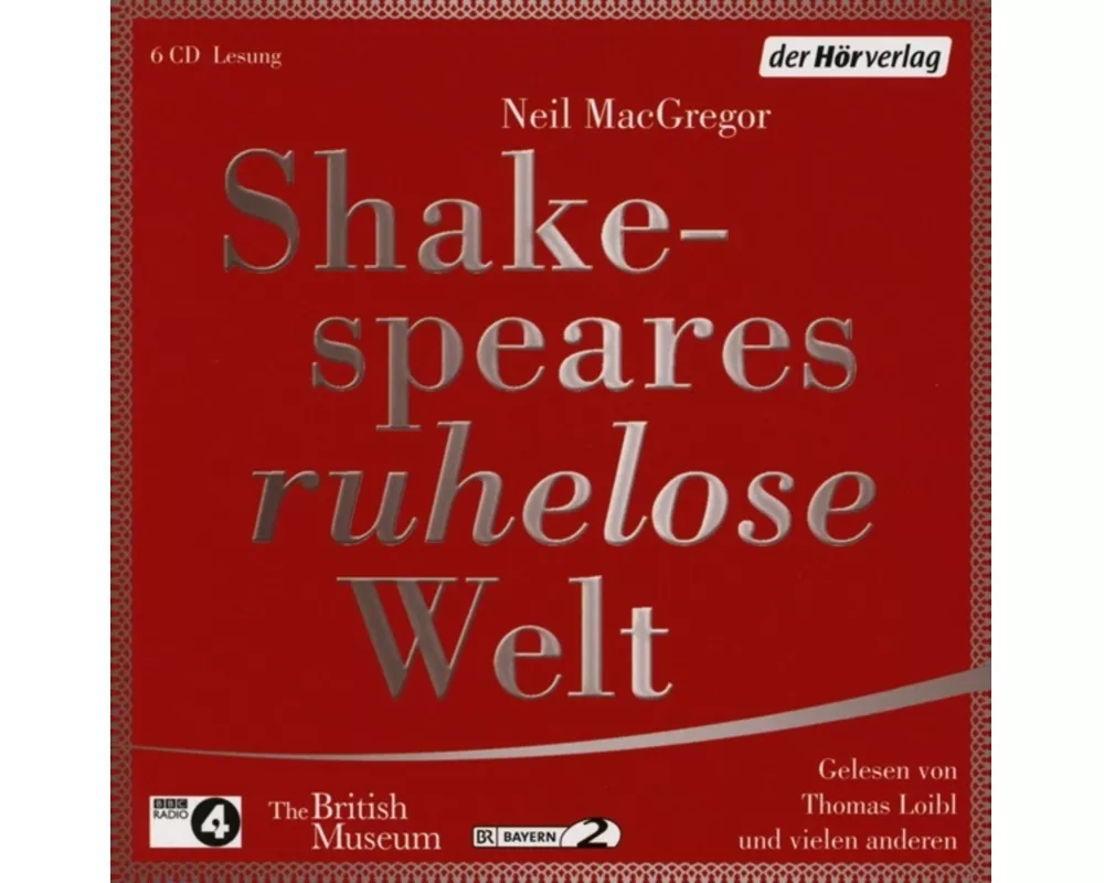 Shakespeares ruhelose Welt