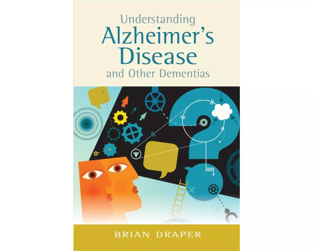 Understanding Alzheimer's Disease and Other Dementias