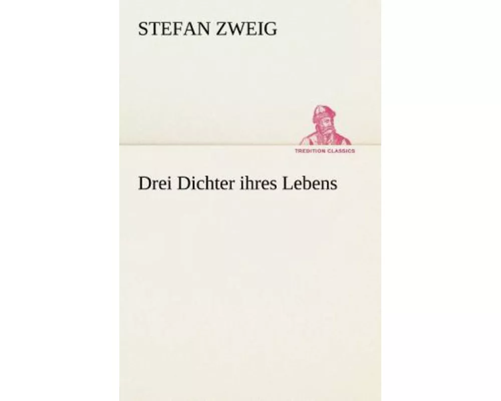 Drei Dichter ihres Lebens