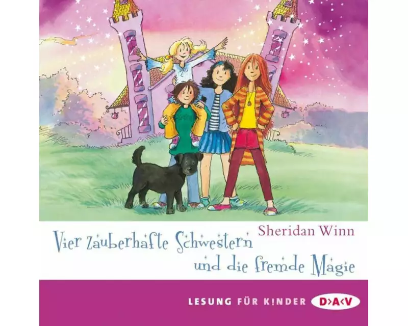 Vier zauberhafte Schwestern und die fremde Magie
