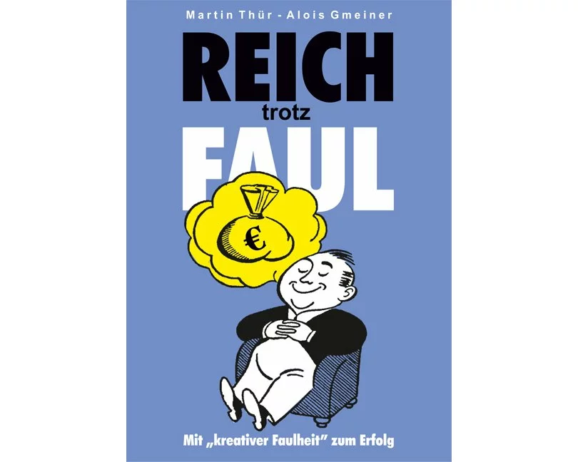 Reich trotz Faul